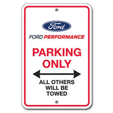 Load image into Gallery viewer, Ford Racing Ford Performance Parking Only Sign