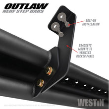 Load image into Gallery viewer, Westin 15-19 Ford F-150 SuperCrew / 17-19 Ford F-250/350 Crew Cab Outlaw Nerf Step Bars